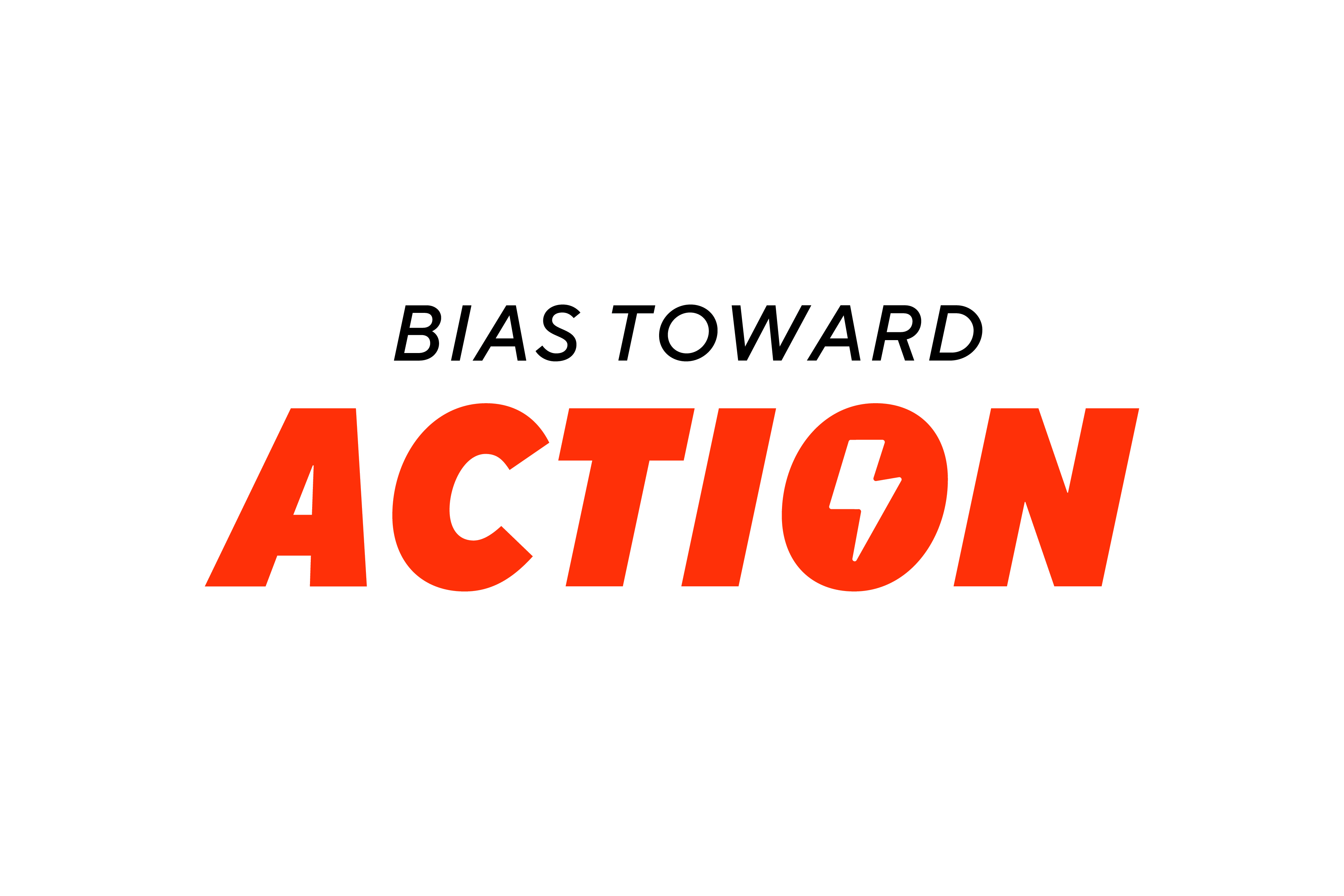 Bias toward action - operating principle
