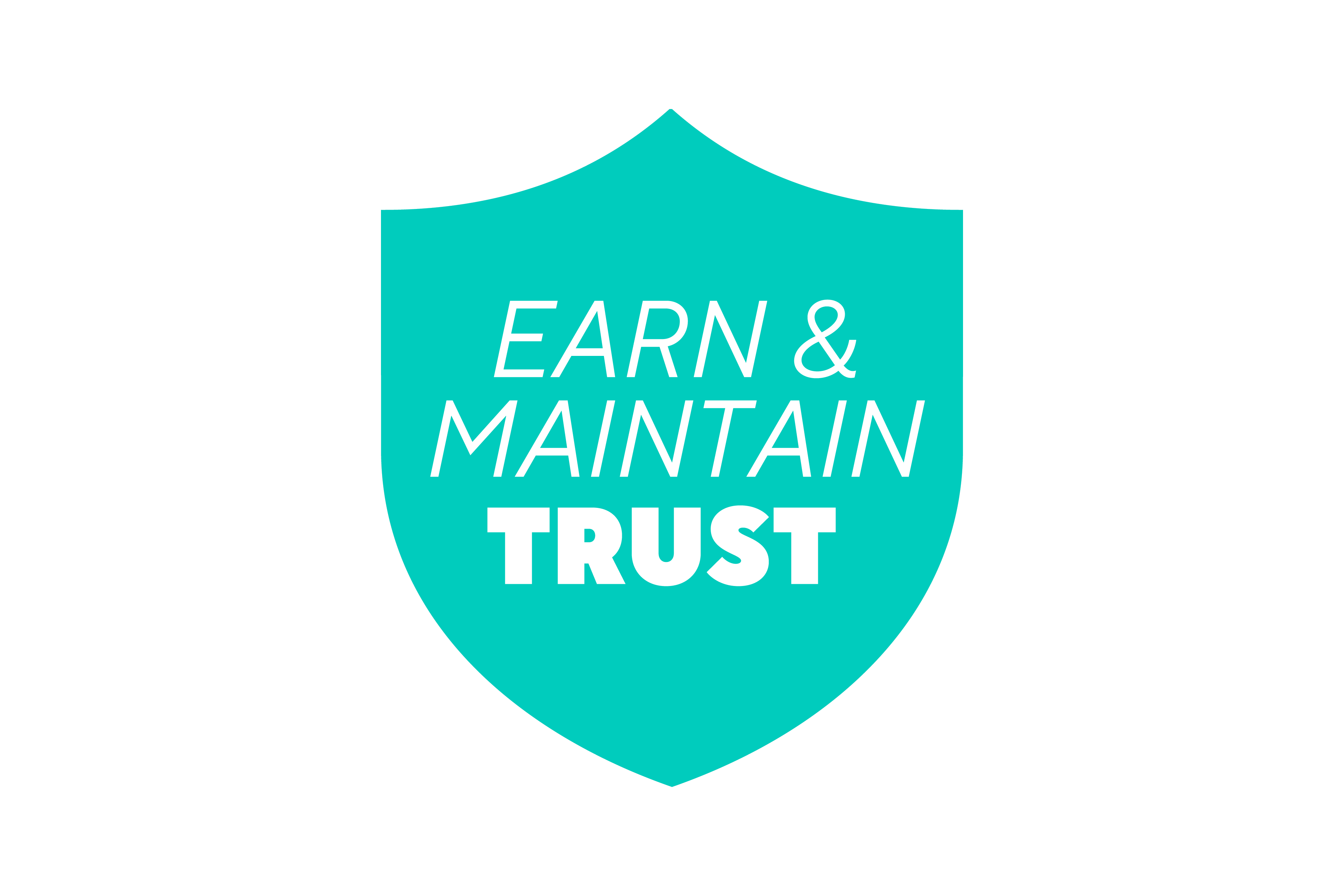 Earn and maintain trust